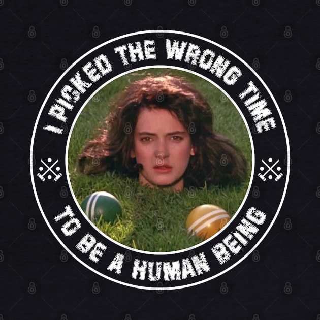 Heathers - I Picked the Wrong Time to be a Human Being by Barn Shirt USA